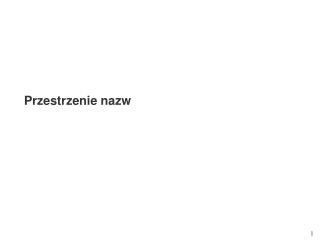 Przestrzenie nazw