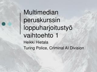 Multimedian peruskurssin loppuharjoitustyö vaihtoehto 1