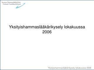 Yksityishammaslääkärikysely lokakuussa 2006