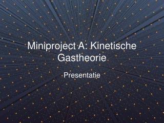 Miniproject A: Kinetische Gastheorie