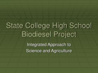 State College High School Biodiesel Project