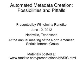 Automated Metadata Creation: Possibilities and Pitfalls