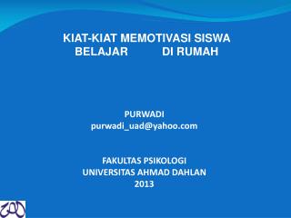 KIAT-KIAT MEMOTIVASI SISWA BELAJAR 	DI RUMAH