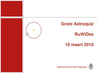 Grote Astroquiz RuWiDee 18 maart 2010