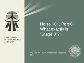 Prepared by .. SDIA Airport Noise Mitigation Office
