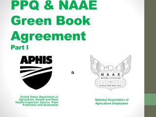 PPQ &amp; NAAE Green Book Agreement Part I