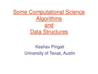 Some Computational Science Algorithms and Data Structures