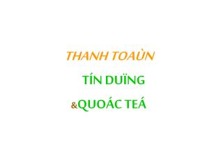 THANH TOAÙN TÍN DUÏNG &amp; QUOÁC TEÁ