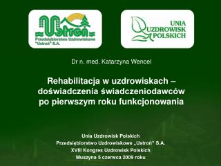 Unia Uzdrowisk Polskich Przedsiębiorstwo Uzdrowiskowe „Ustroń” S.A.