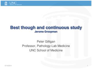 Best though and continuous study Jerome Groopman