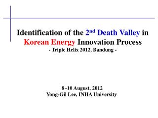 8~10 August, 2012 Yong-Gil Lee, INHA University