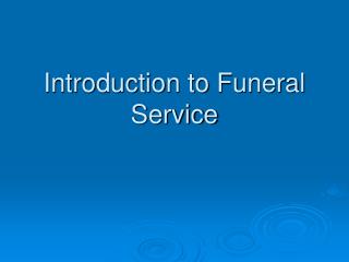 Introduction to Funeral Service