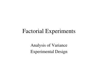 Factorial Experiments