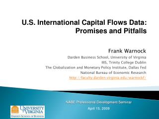 Frank Warnock Darden Business School, University of Virginia IIIS, Trinity College Dublin