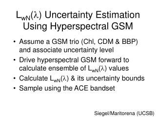 L wN (  ) Uncertainty Estimation Using Hyperspectral GSM