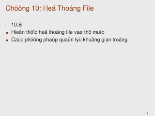 Chöông 10: Heä Thoáng File