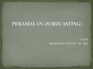 PERAMALAN ( FORECASTING)