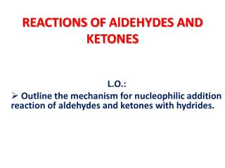 REACTIONS OF AlDEHYDES AND KETONES