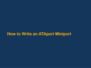 How to Write an ATAport Miniport