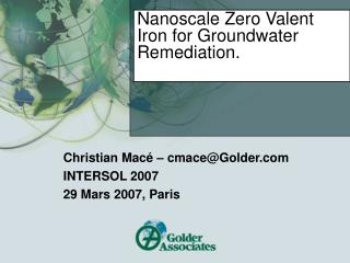 Nanoscale Zero Valent Iron for Groundwater Remediation.