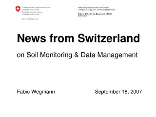 News from Switzerland on Soil Monitoring &amp; Data Management