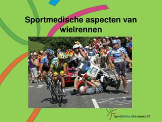 Sportmedische aspecten van wielrennen