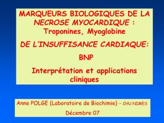 MARQUEURS BIOLOGIQUES DE LA NECROSE MYOCARDIQUE : Troponines, Myoglobine