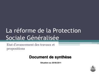 La réforme de la Protection Sociale Généralisée