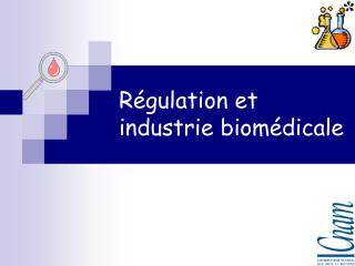 Régulation et industrie biomédicale