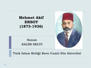 Mehmet Akif ERSOY (1873-1936)