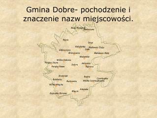Gmina Dobre- pochodzenie i znaczenie nazw miejscowości.