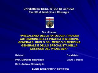 UNIVERSITA’ DEGLI STUDI DI GENOVA Facoltà di Medicina e Chirurgia