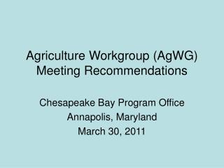 Agriculture Workgroup (AgWG) Meeting Recommendations