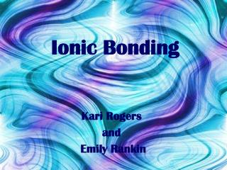 Ionic Bonding