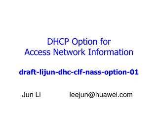 DHCP Option for Access Network Information draft-lijun-dhc-clf-nass-option-01