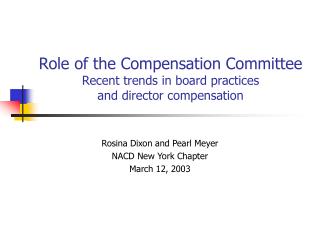 Role of the Compensation Committee Recent trends in board practices and director compensation