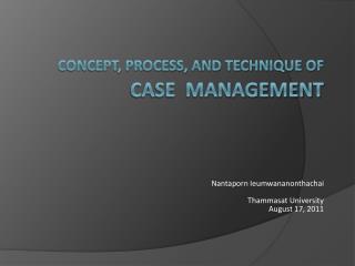 Concept, process, and technique of CASE MANAGEMENT