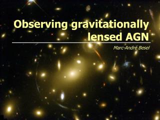 Observing gravitationally lensed AGN