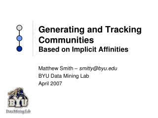 Generating and Tracking Communities Based on Implicit Affinities