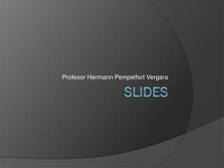 SLIDES