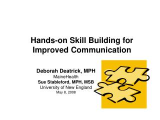 Hands-on Skill Building for Improved Communication