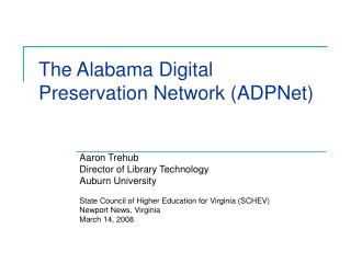 The Alabama Digital Preservation Network (ADPNet)