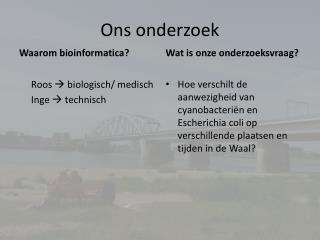 Ons onderzoek
