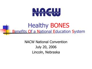 Healthy BONES B enefits O f a N ational E ducation S ystem