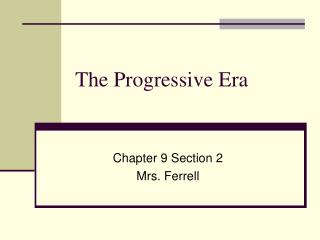 The Progressive Era