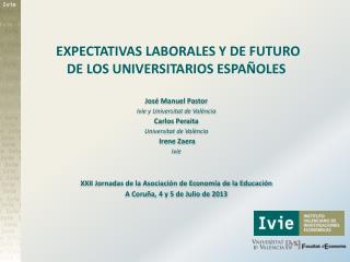 EXPECTATIVAS LABORALES Y DE FUTURO DE LOS UNIVERSITARIOS ESPAÑOLES