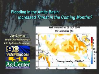 Jay Grymes WAFB Chief Meteorologist LSU AgCenter Climatologist