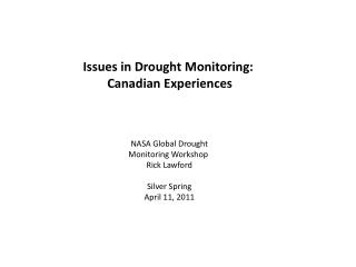 Issues in Drought Monitoring: Canadian Experiences