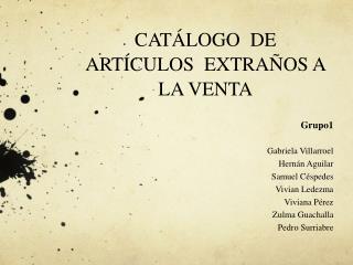 CATÁLOGO DE ARTÍCULOS EXTRAÑOS A LA VENTA