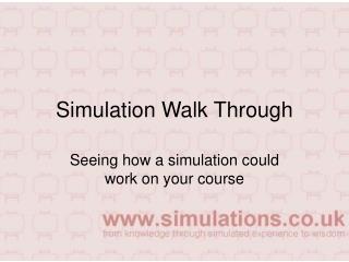 Simulation Walk Through